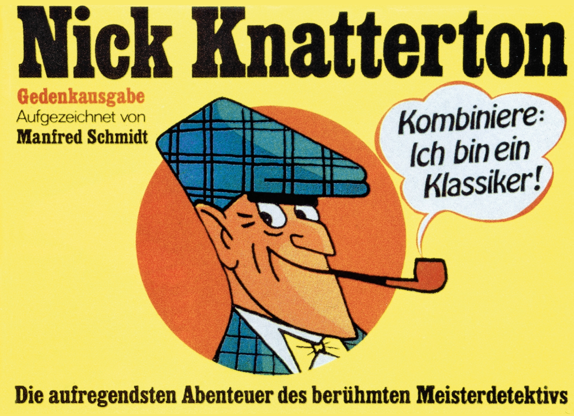 «Auch im Liegen bin ich gefährlich!»: Der bizarre Detektiv mit Spitzkopf und Pfeife war als Parodie gedacht – und wurde in den verklemmten 1950er Jahren zur Kultfigur